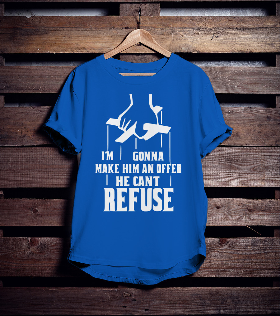 Make Him An Offer He Can't Refuse Puppet Strings T-Shirt