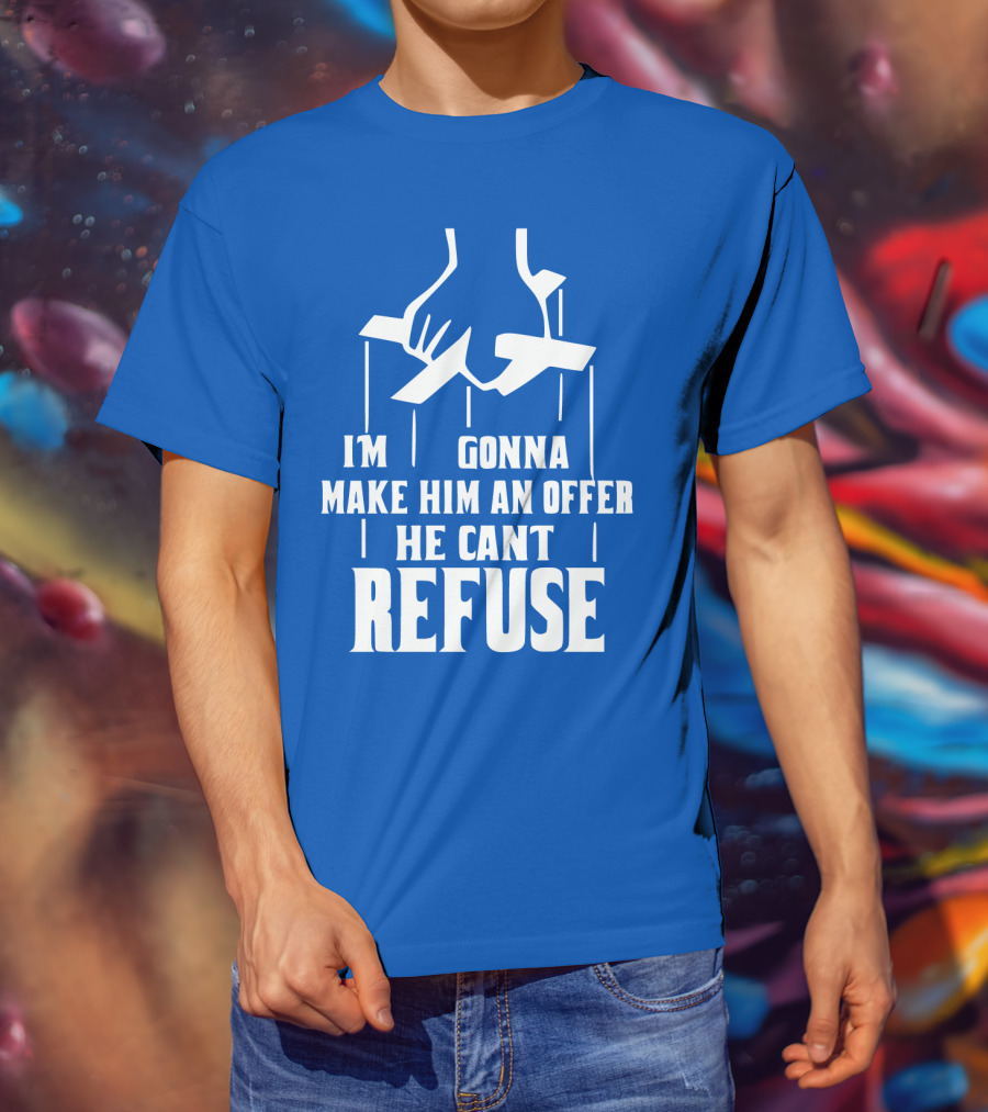 Make Him An Offer He Can't Refuse Puppet Strings T-Shirt