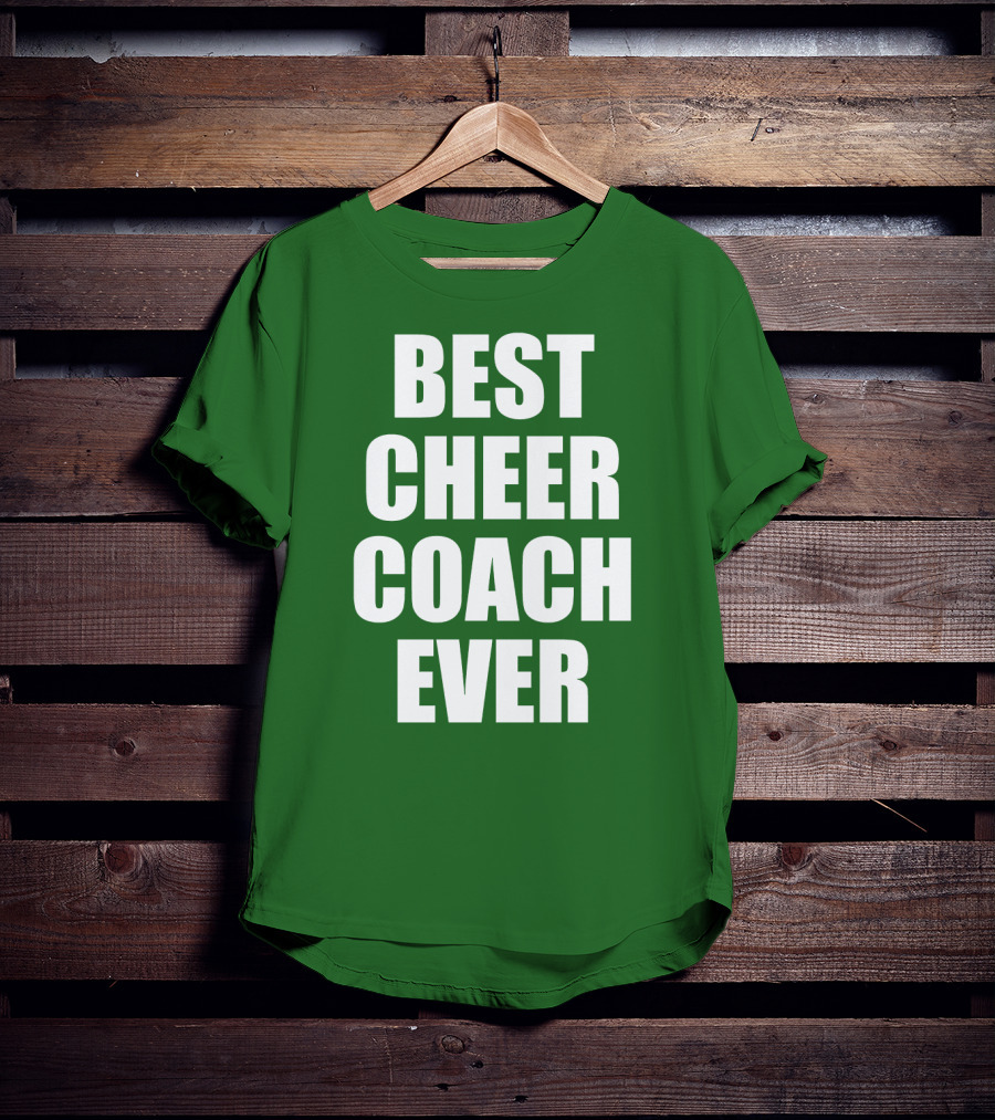 Best Cheer Coach Ever T-Shirt