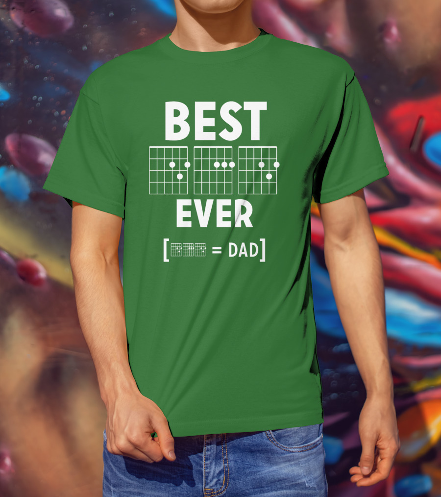 BEST EVER [CHORD = DAD] T-Shirt