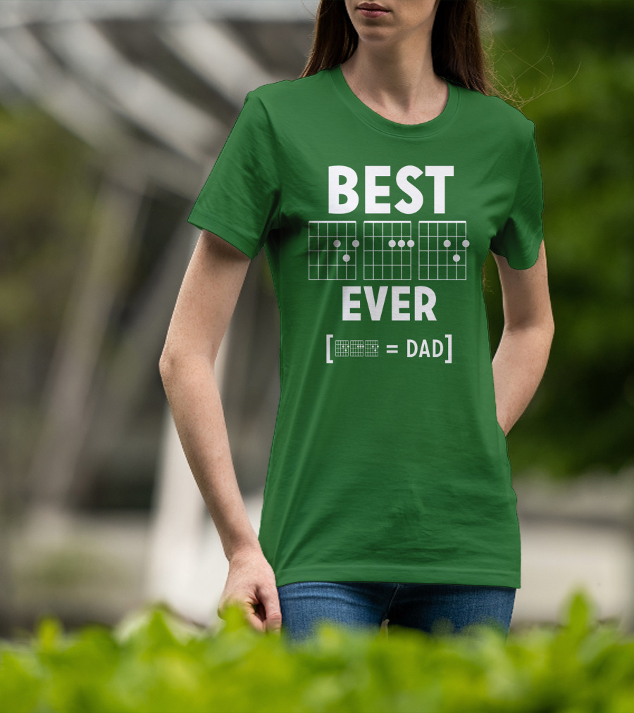 BEST EVER [CHORD = DAD] T-Shirt