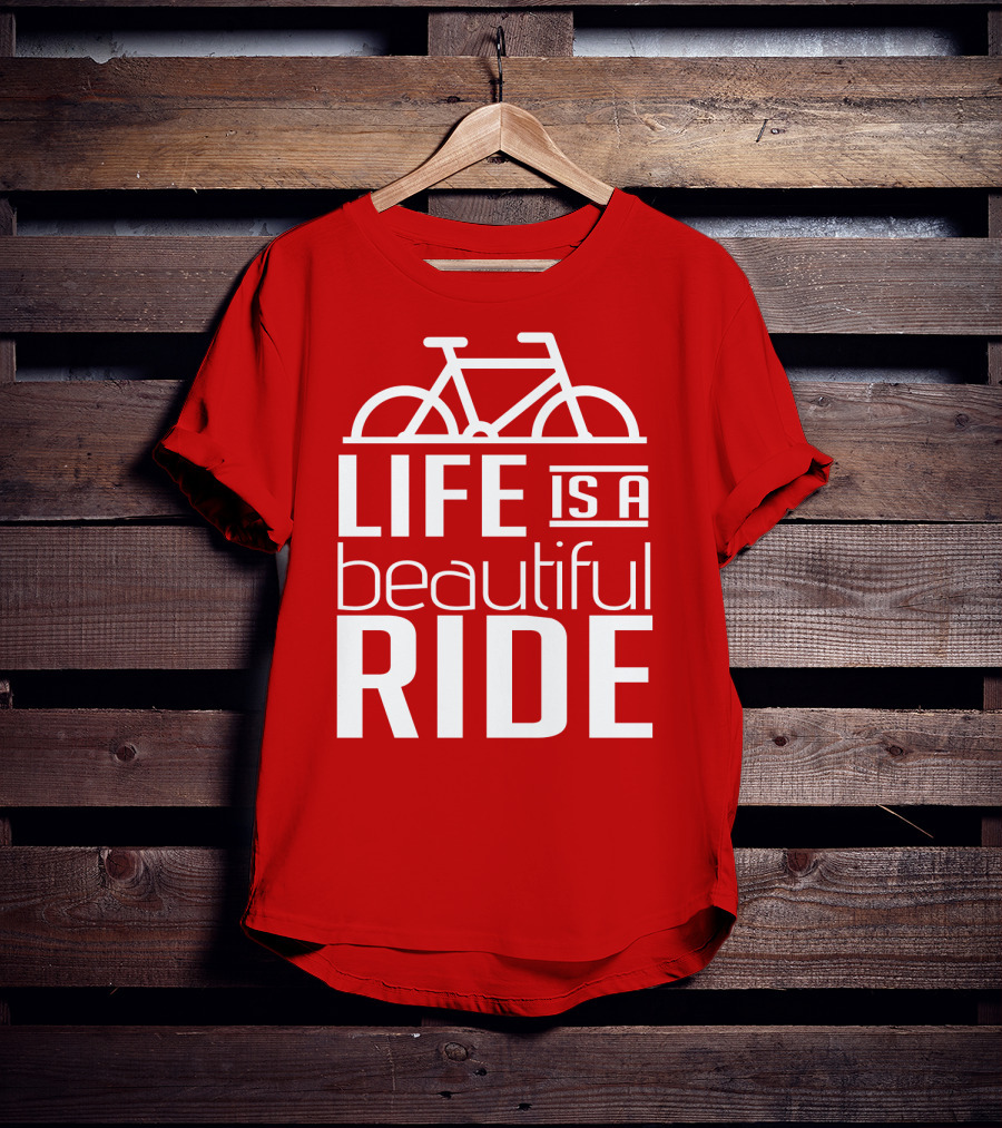 Life Is A Beautiful Ride T-Shirt