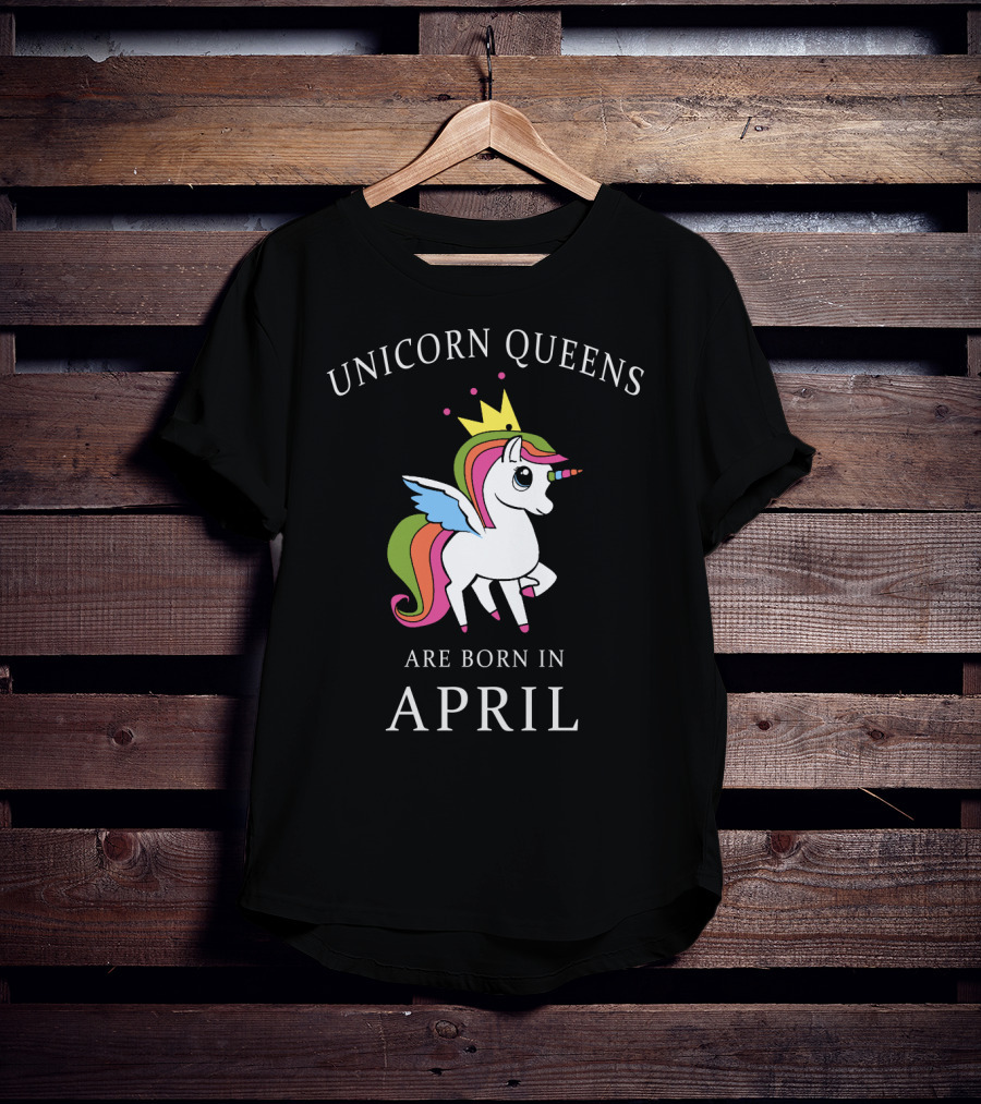 Unicorn Queens With Crown And Rainbow Born In April Magic T-Shirt