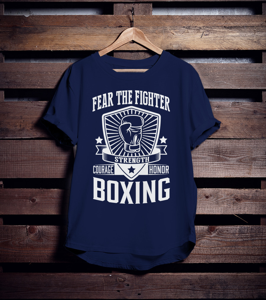 Fear The Fighter Boxing Courage Strength Honor T-Shirt