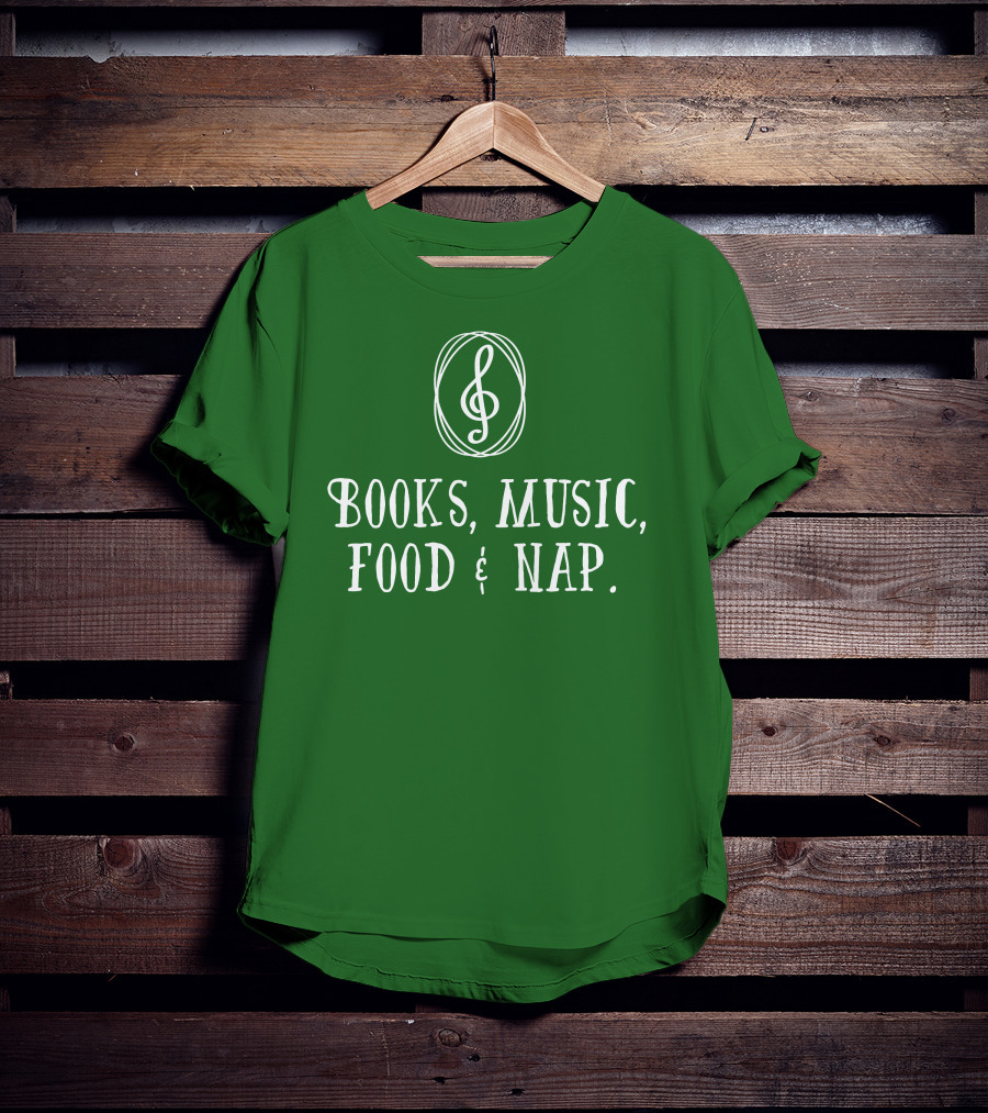 Books Music Food And Nap T-Shirt