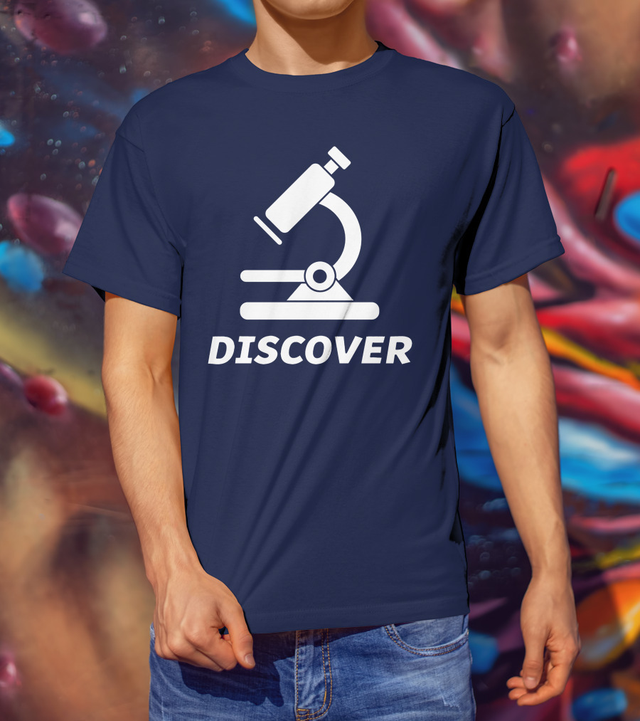 Discover Science With Microscope Greatness T-Shirt