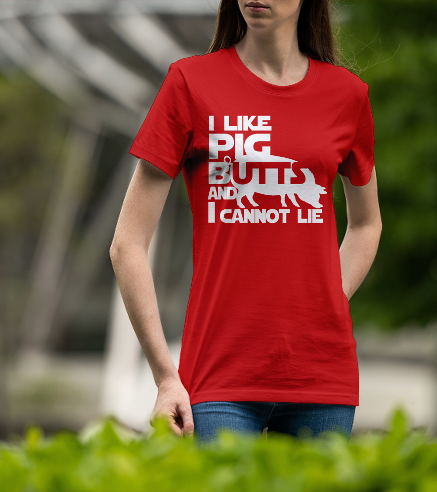 I Like Pig Butts And I Cannot Lie Pig Outline T-Shirt