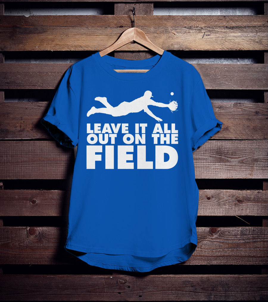 Leave It All Out On The Field Baseball Dive T-Shirt