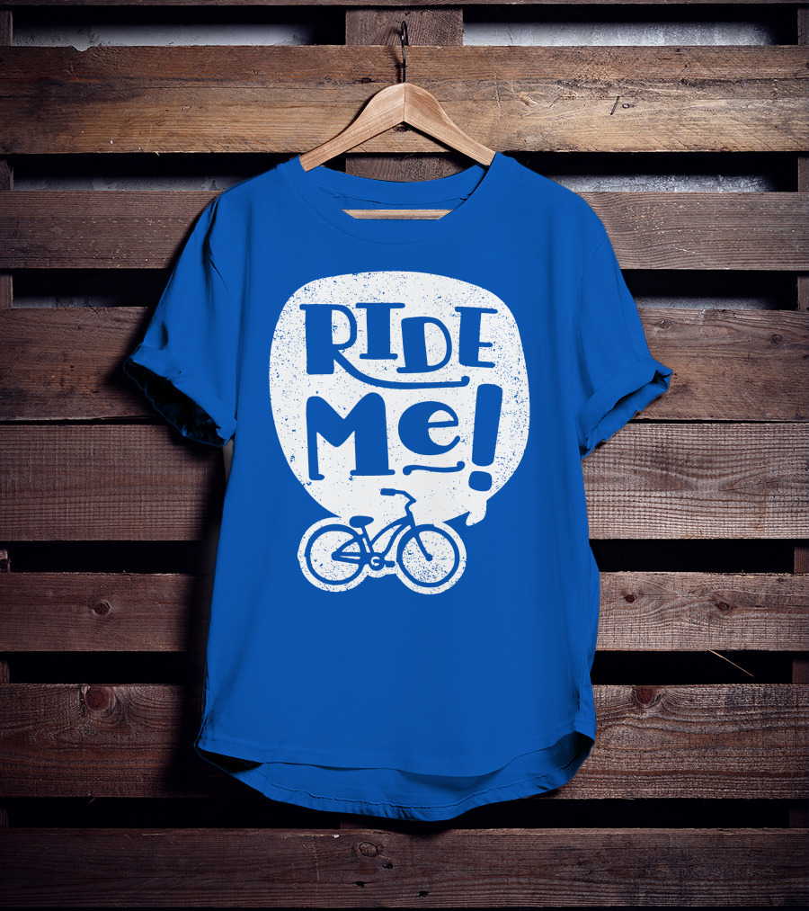 Ride Me Bicycle Enthusiast Fun T-Shirt