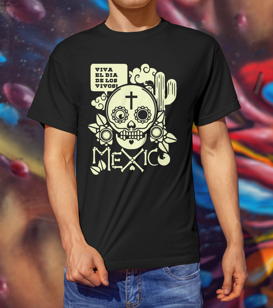 Viva El Día De Los Vivos Skull Cactus Mexico T-Shirt