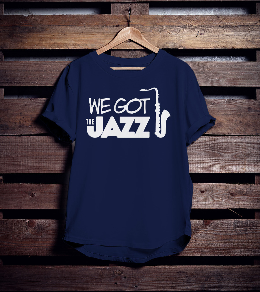 We Got The Jazz Saxophone T-Shirt