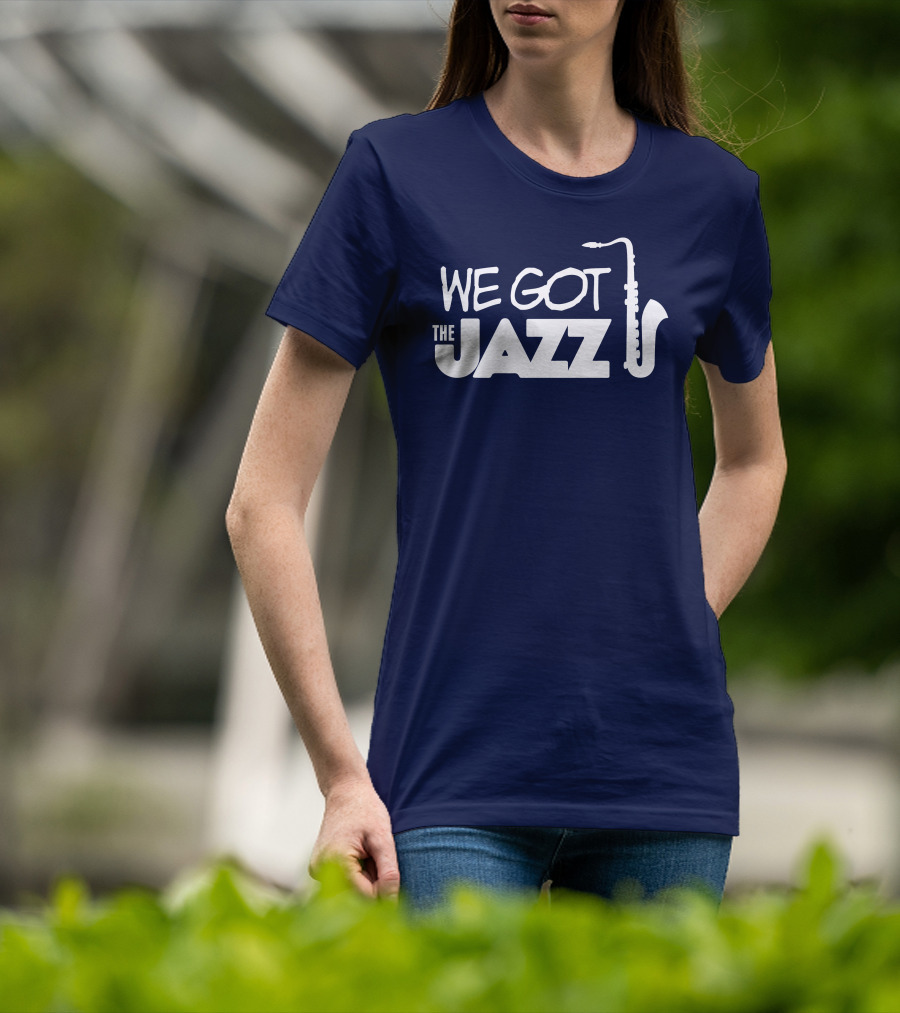 We Got The Jazz Saxophone T-Shirt