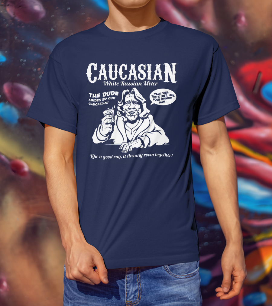 Caucasian White Russian Mixer The Dude Abides Like A Good Rug It Ties Any Room Together T-Shirt