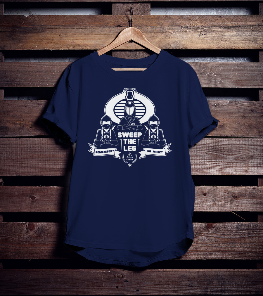 Sweep The Leg Remember No Mercy Cobra T-Shirt