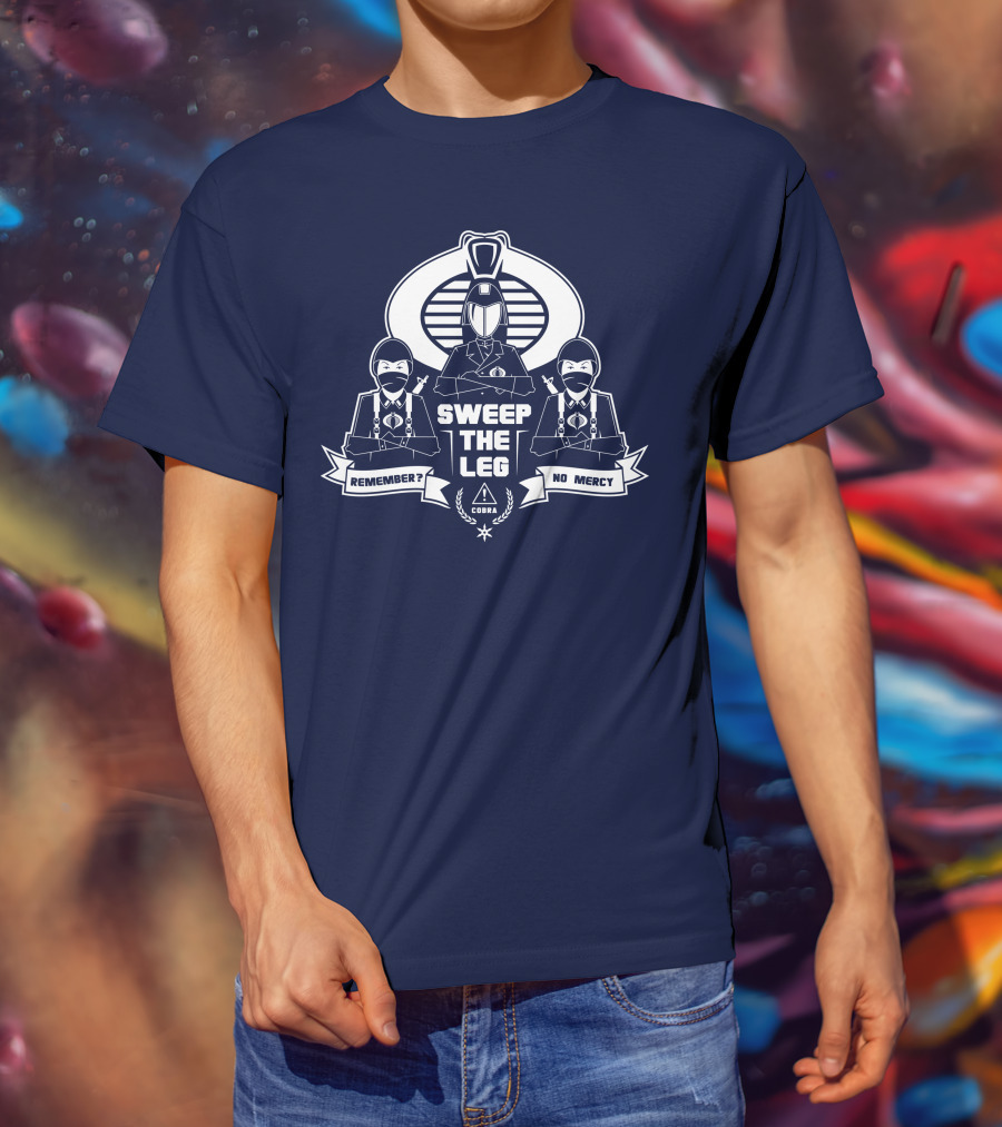 Sweep The Leg Remember No Mercy Cobra T-Shirt