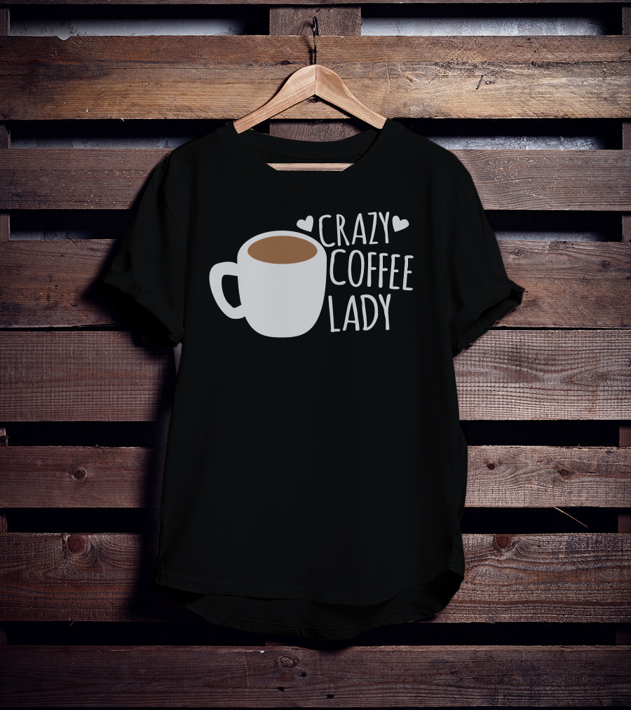 Crazy Coffee Lady Cup Hearts T-Shirt