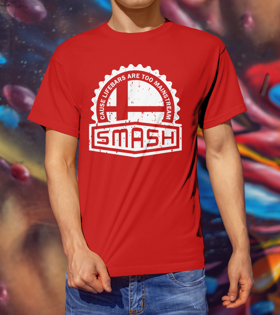 CREST SERIES Smash Cause Lifebars Are Too Mainstream T-Shirt