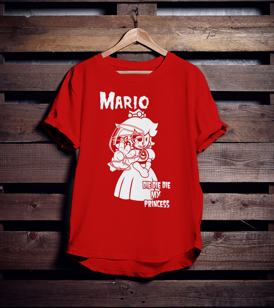 Mario Die Die Die My Princess T-Shirt