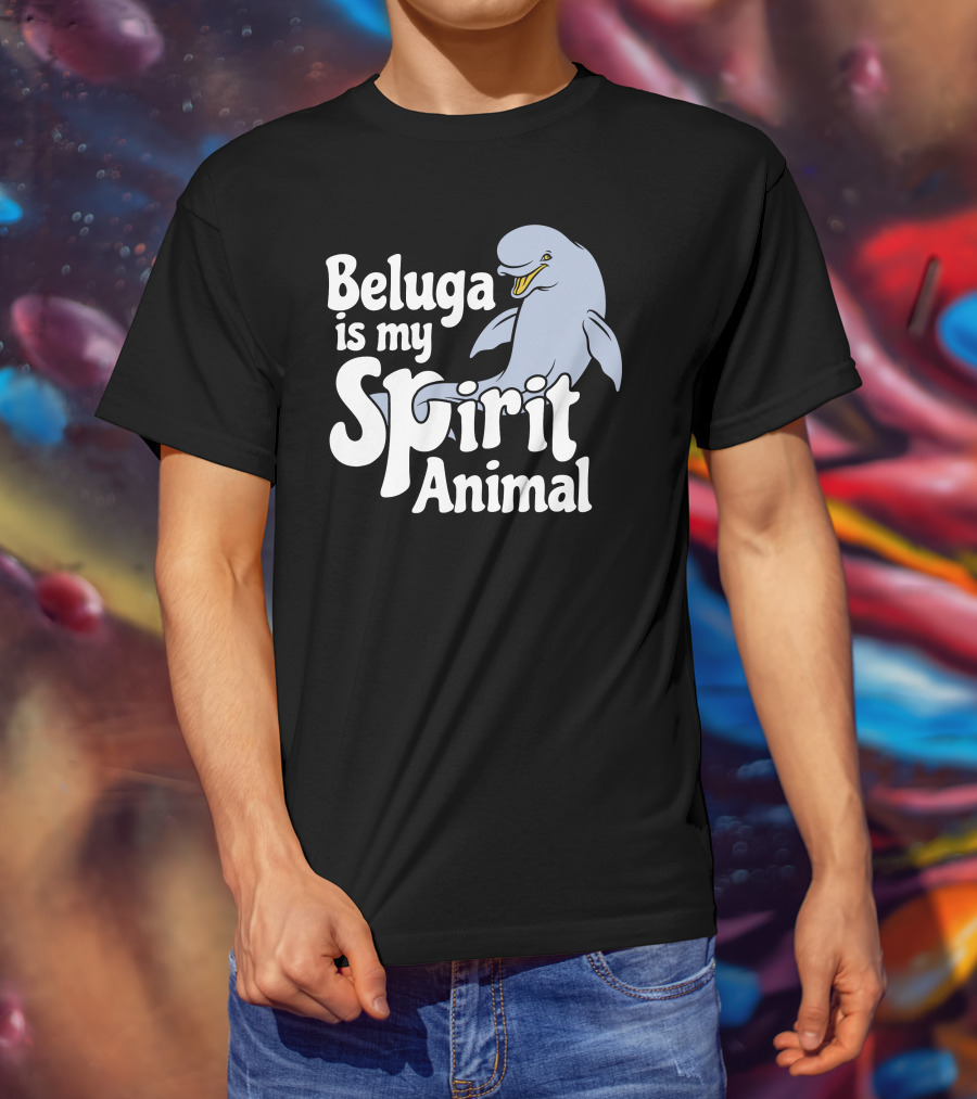 Beluga Is My Spirit Animal Dolphin T-Shirt