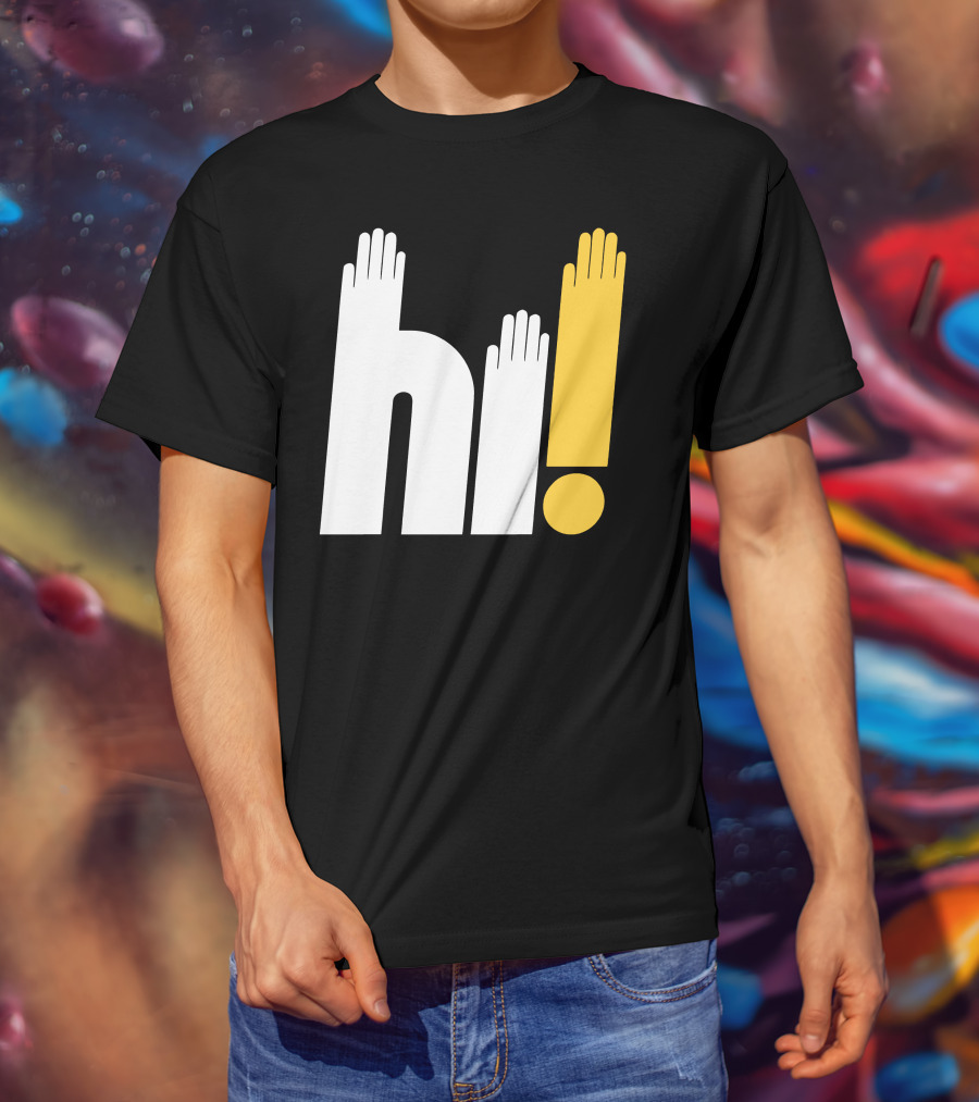 Hi Hi Hi Hands Exclamation T-Shirt