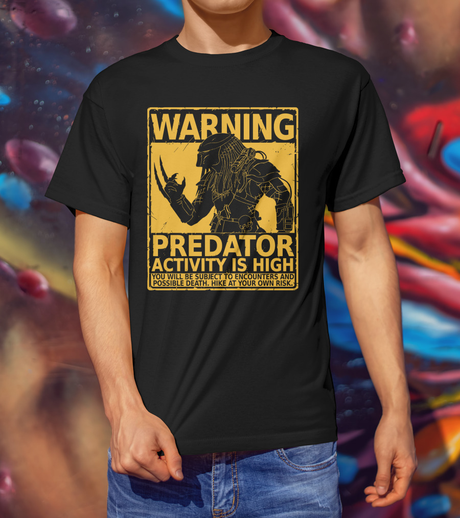 WARNING Predator Activity Is High Hunting Season Warning T-Shirt
