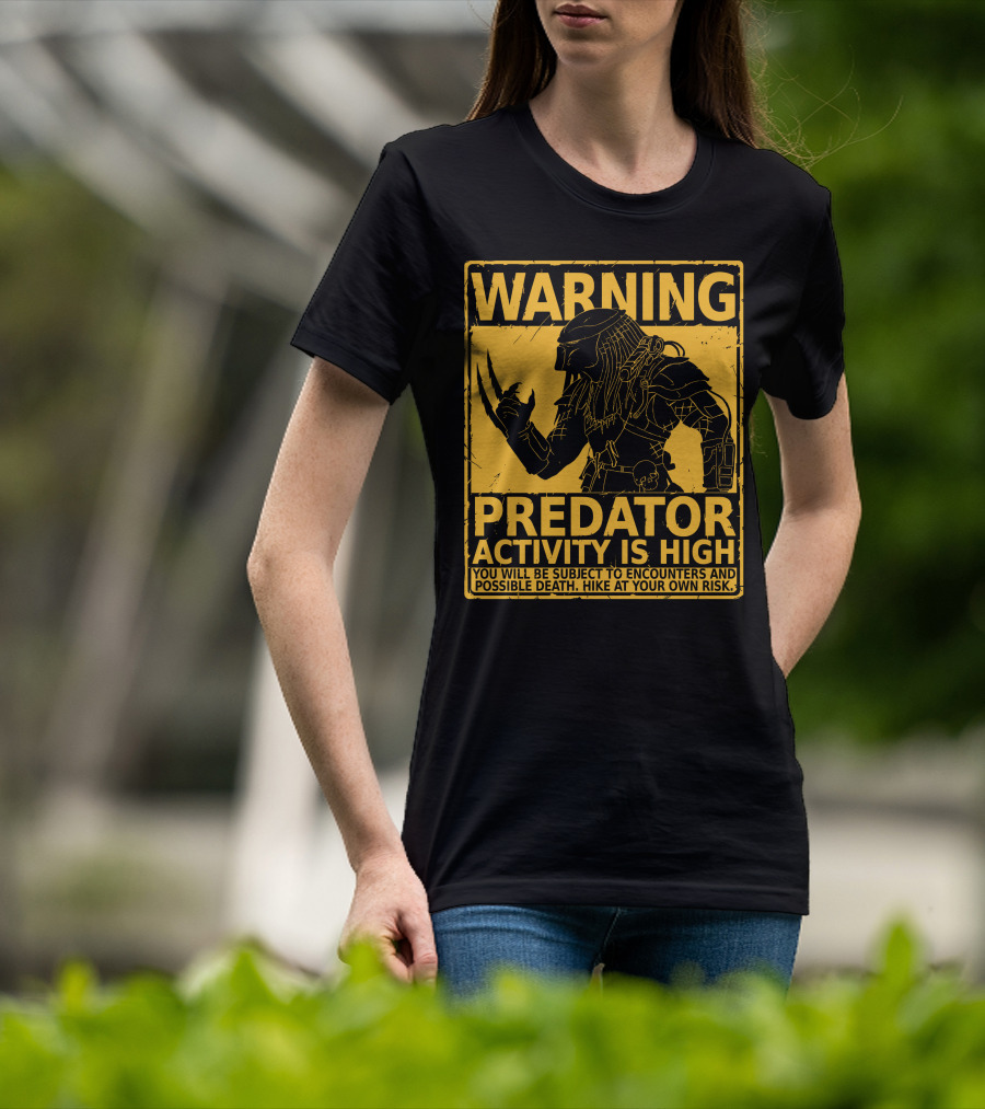 WARNING Predator Activity Is High Hunting Season Warning T-Shirt