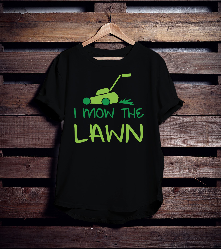 I Mow The Lawn Iconic Green Lawn Mower T-Shirt