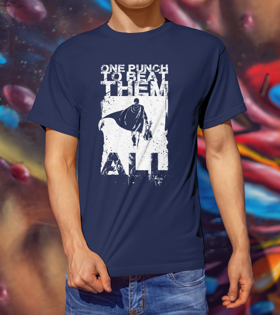 One Punch To Beat Them All Saitama Just One Punch T-Shirt