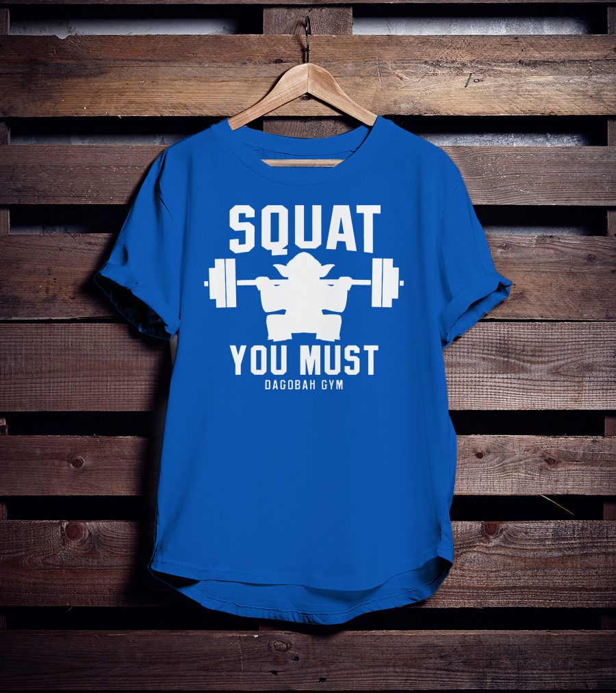 Squat You Must Dagobagh Gym T-Shirt