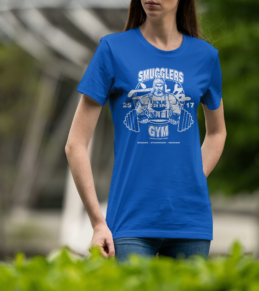 Smugglers Gym Bigger Stronger Shinier Canton Higgins Moon 25 17 T-Shirt