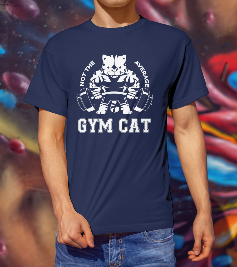 Not The Average Gym Cat Lifting Weights Bold Fitness T-Shirt