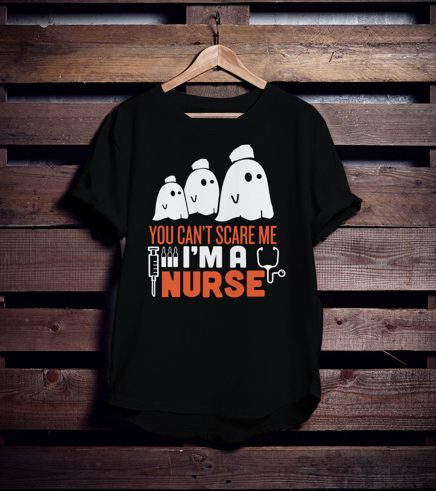 You Can't Scare Me I'm A Ghost Nurse T-Shirt
