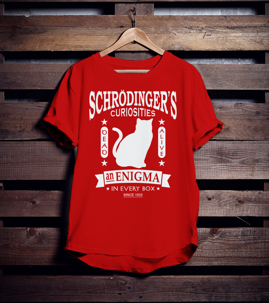Schrodinger's Curiosities Enigma Alive In Every Box Since 1935 T-Shirt