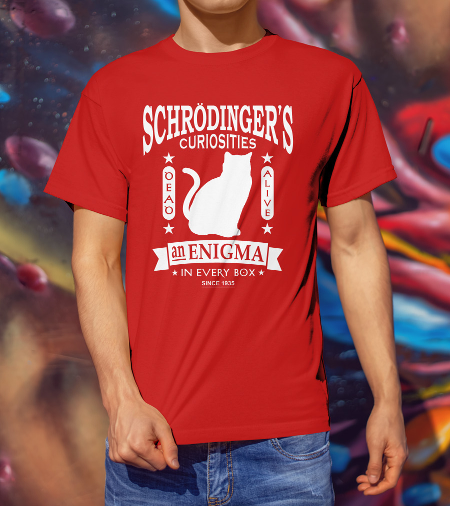 Schrodinger's Curiosities Enigma Alive In Every Box Since 1935 T-Shirt
