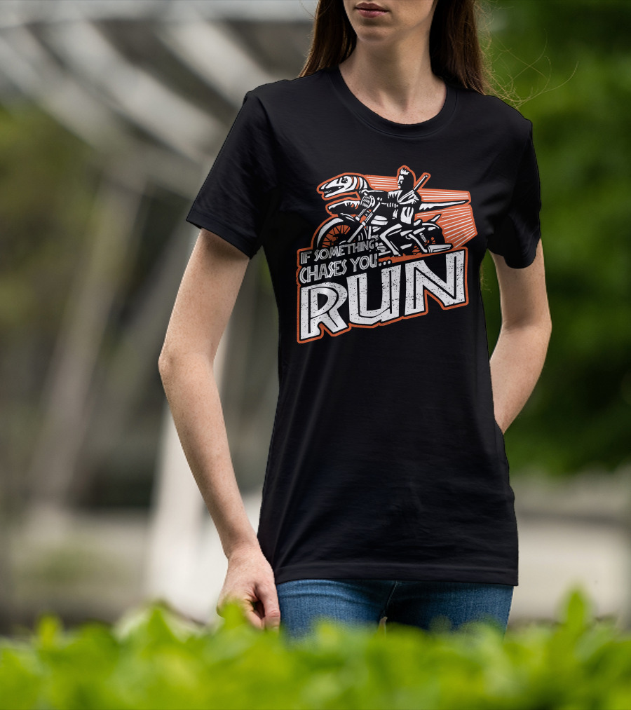 If Something Chases You Run Dinosaur Motorcycle Rider T-Shirt