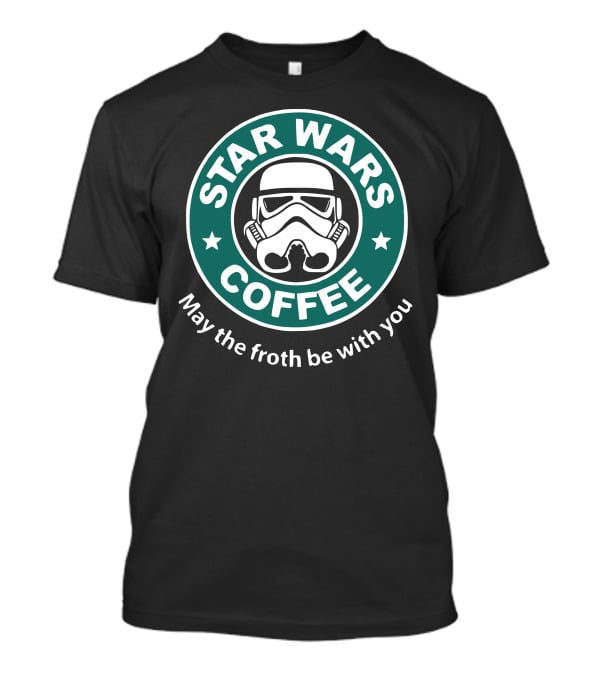 Star Wars Coffee May The Froth Be With You Stormtrooper T-Shirt