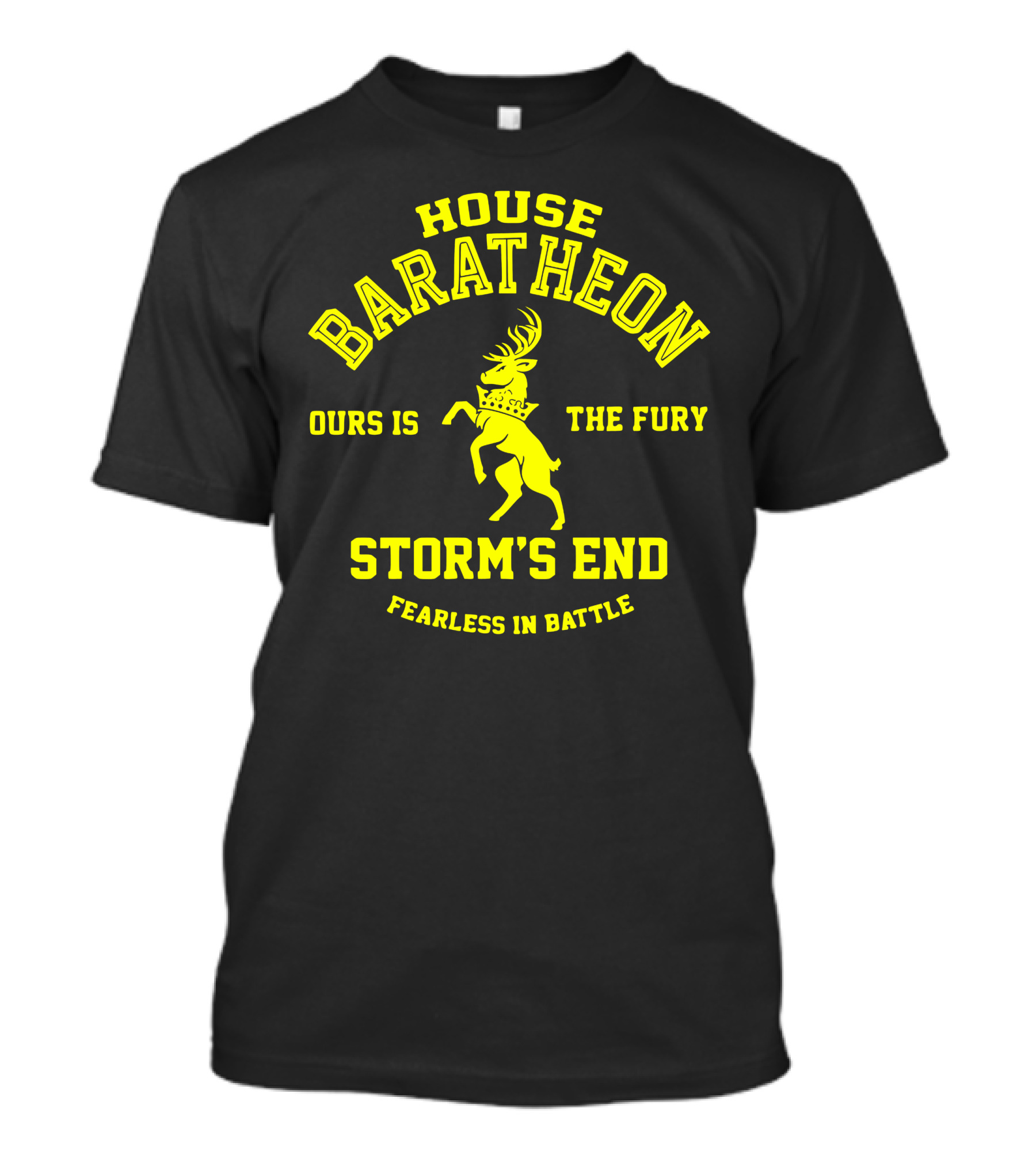 House Baratheon Ours Is The Fury Storm's End Fearless In Battle T-Shirt