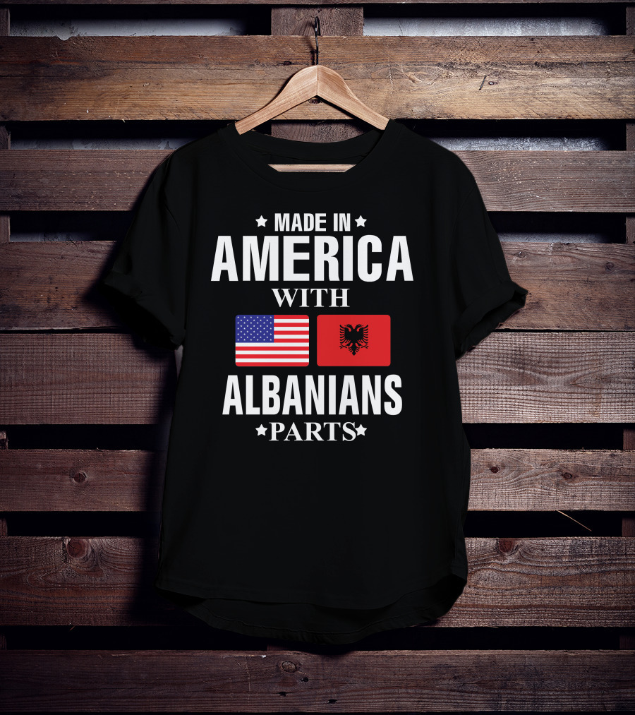 Made IN America With Albanians Parts T-Shirt