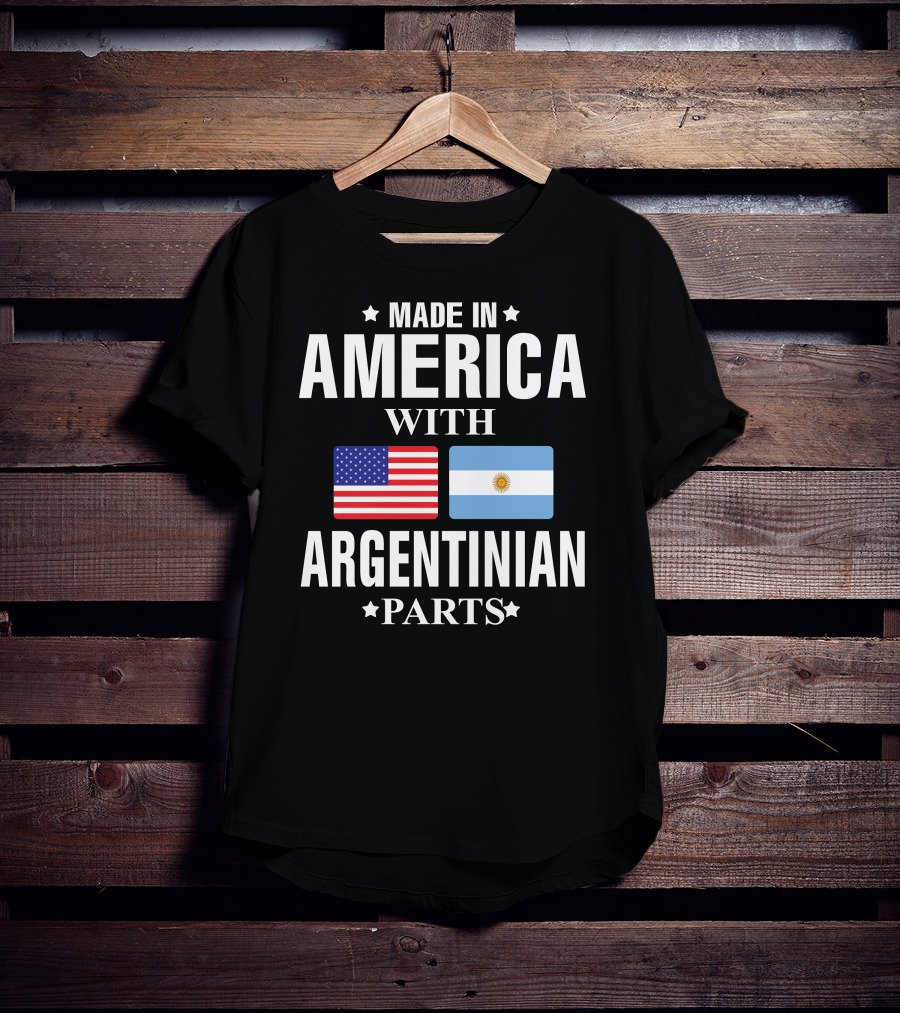 Made IN America With Argentinian Parts Flag T-Shirt
