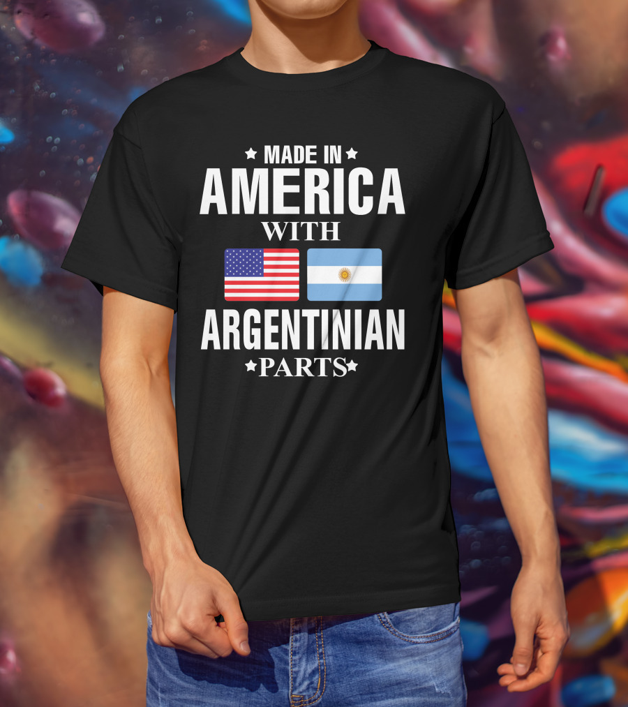 Made IN America With Argentinian Parts Flag T-Shirt
