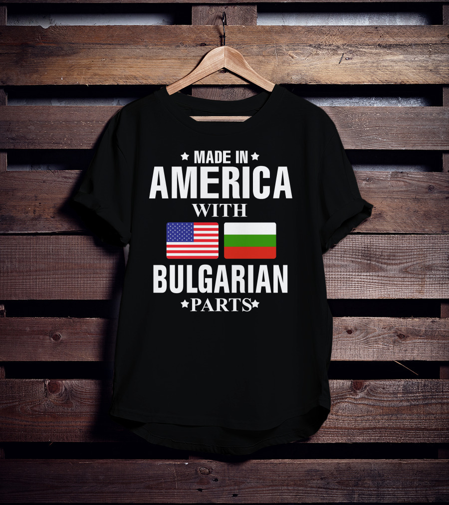 Made In America With Bulgarian Parts USA Bulgaria Flags T-Shirt