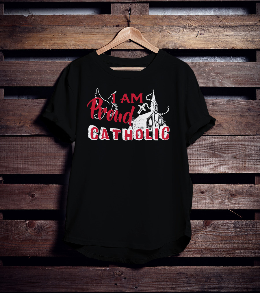 I Am Proud Catholic Church Cross And Dove T-Shirt