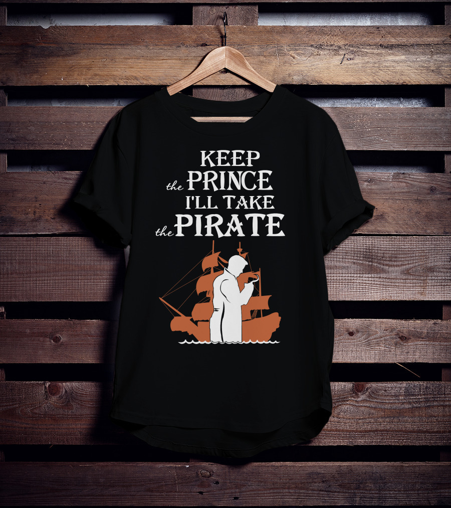 Keep The Prince I'll Take The Pirate Captain Hook Killian Jones T-Shirt