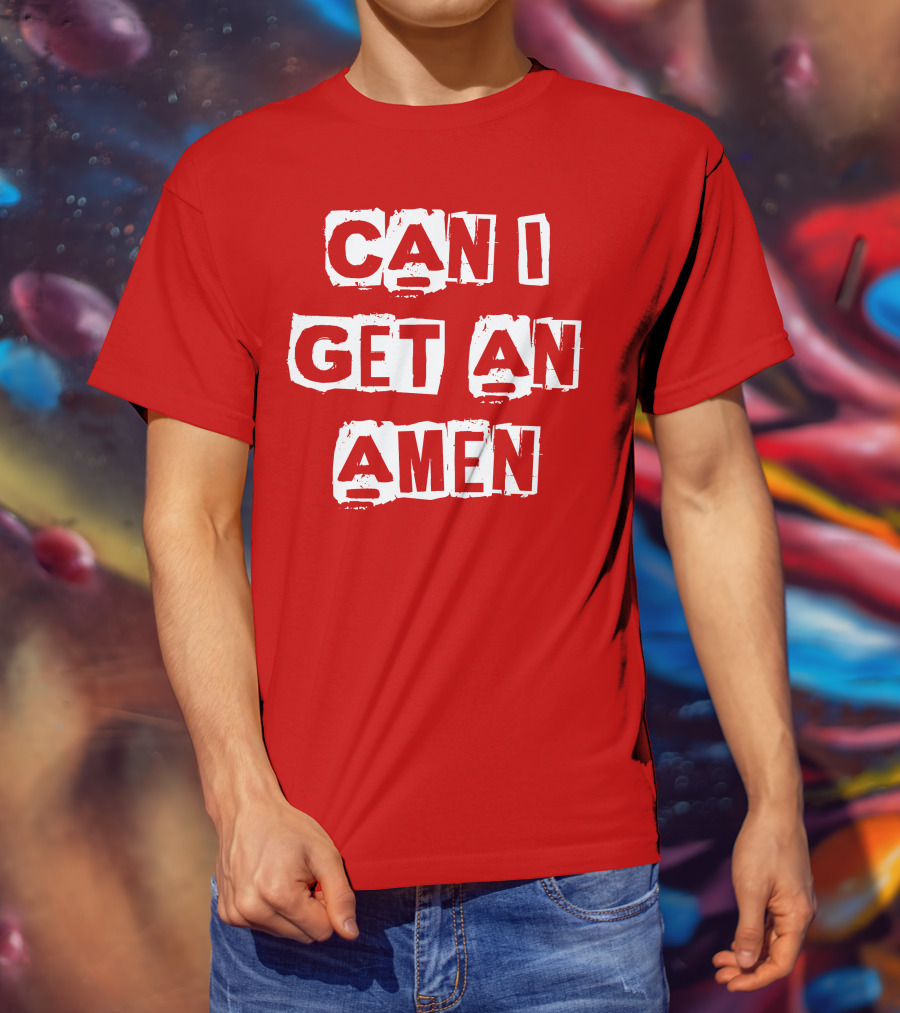 Can I Get An Amen T-Shirt