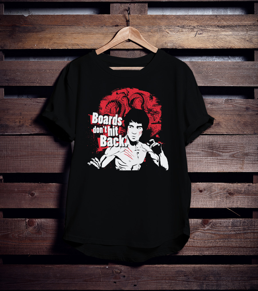 Boards Don't Hit Back Bruce Lee Martial Arts T-Shirt