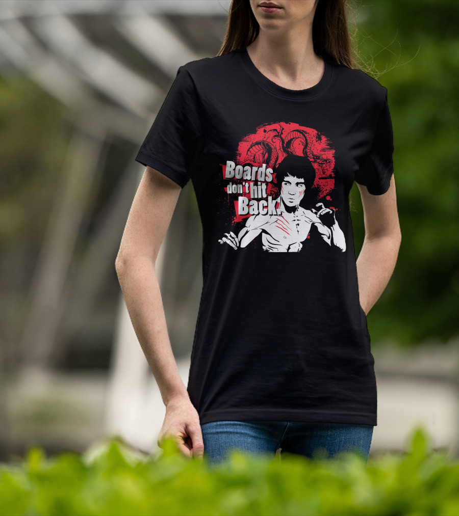 Boards Don't Hit Back Bruce Lee Martial Arts T-Shirt