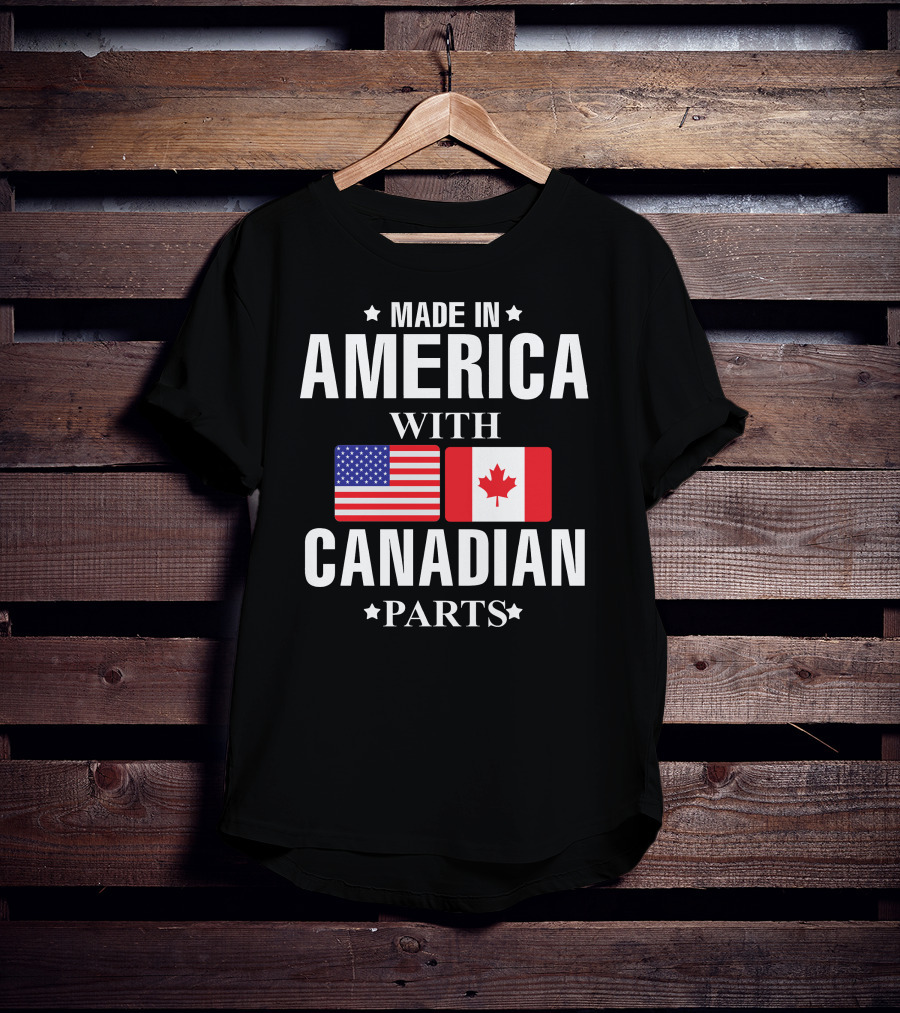 Made IN America With Canadian Parts T-Shirt