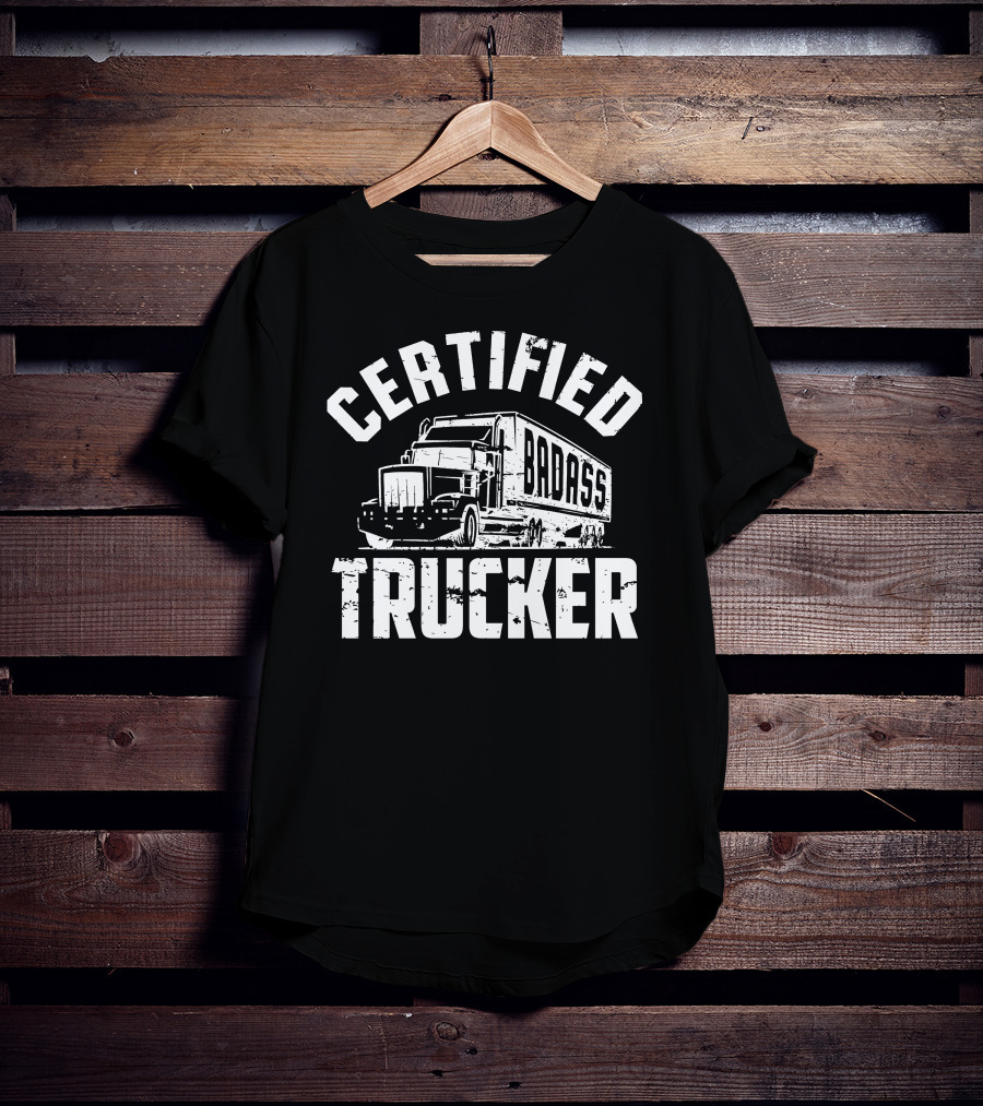 Certified Badass Trucker Rig T-Shirt