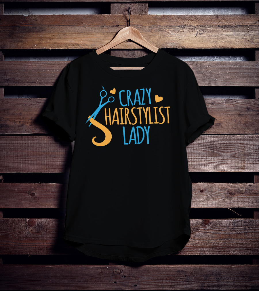 CRAZY HAIRSTYLIST LADY T-Shirt