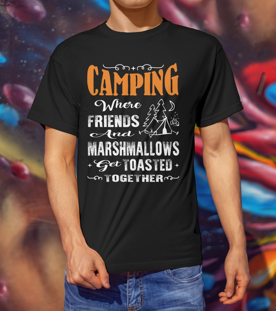 CAMPING Where Friends And Marshmallows Get Toasted Together Moon And Tent With Campfire T-Shirt